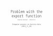 Problem with the export function Delphine Bachelet – 2013/01/16 Stepwise process on Austria data (2013_11_28)