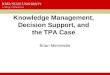 Knowledge Management, Decision Support, and the TPA Case Brian Mennecke
