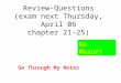 Review-Questions (exam next Thursday, April 06 chapter 21-25) Go Mason! Go Through My Notes