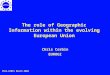 The role of Geographic Information within the evolving European Union Chris Corbin EUROGI ISSS-LORIS March 2004