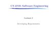 CS 4310: Software Engineering Lecture 2 Developing Requirements