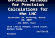 1 On-Shell Methods for Precision Calculations for the LHC Princeton LHC Workshop, March 23, 2007 Zvi Bern, UCLA with Carola Berger, Lance Dixon, Darren