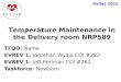 Dallas 2015 TFQO: Name EVREV 1: Jonathan Wyllie COI #282 EVREV 1: Jeff Perlman COI #262 Taskforce: Newborn Temperature Maintenance in the Delivery room