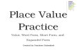 Place Value Practice Value, Word Form, Short Form, and Expanded Form Created by Teachers Unleashed