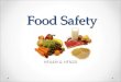 Food Safety HFA4M & HFN20. Food Safety Practices that help prevent foodborne illness. What are some things you do to fight foodborne illness ?