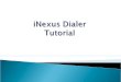 How to login to iNexus? There are two iNexus dialers: Dialer 1 –  