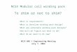 1 NCSX Modular coil winding pack To shim or not to shim? NCSX WBS 1 Engineering Meeting July 7, 2004 What is requirement? What is baseline winding pack