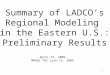 1 Summary of LADCO’s Regional Modeling in the Eastern U.S.: Preliminary Results April 27, 2009 MWAQC TAC June 15, 2009