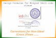 Design Formulae for Mingled Shell-side stream P M V Subbarao Professor Mechanical Engineering Department I I T Delhi Corrections for Non-Ideal (Cross