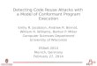 Detecting Code Reuse Attacks with a Model of Conformant Program Execution Emily R. Jacobson, Andrew R. Bernat, William R. Williams, Barton P. Miller Computer