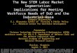 The New STEM Labor Market Segmentation: Implications for Meeting Workforce Needs of DoD and the Industrial Base Hal Salzman Rutgers University E.J. Bloustein