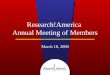 Research!America Annual Meeting of Members March 18, 2008