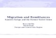 Migration and Remittances Eastern Europe and the Former Soviet Union Bryce Quillin World Bank Europe and Central Asia Region