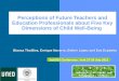Perceptions of Future Teachers and Education Professionals about Five Key Dimensions of Child Well-Being Bianca Thoilliez, Enrique Navarro, Esther López