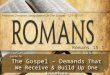 1 Romans 15:1-13 Practical Christian Living Based On The Gospel– 12:1-15:13