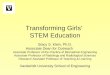 Transforming Girls’ STEM Education Stacy S. Klein, Ph.D. Associate Dean for Outreach Associate Professor of the Practice of Biomedical Engineering Associate