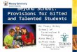 Learning & Educational Technologies Beyond School: Provisions for Gifted and Talented Students Dr Tracy Riley School of Curriculum & Pedagogy Anna Meuli