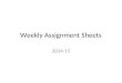 Weekly Assignment Sheets 2014-15. Weekly Assignment Sheet Monday 8/11:Welcome! Introduction notecards/ Powerpoint Lecture: Syllabus HW: Sign Syllabus