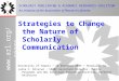 1  Strategies to Change the Nature of Scholarly Communication University of Hawaii 16 December 2003 Honolulu, HI Julia C. Blixrud SPARC