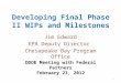 Developing Final Phase II WIPs and Milestones Jim Edward EPA Deputy Director Chesapeake Bay Program Office DDOE Meeting with Federal Partners February
