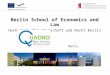 1 Berlin School of Economics and Law Hochschule für Wirtschaft und Recht Berlin Malta, 10-11 th April 2014