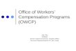 Office of Workers’ Compensation Programs (OWCP) Jed Fife 5/26/04 Senior Claims Examiner, Seattle Office Account Representative for Job Corps