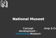 National Museet Concept development – connecting Museum shop & Exhibitions
