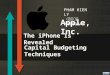 Apple, Inc. The iPhone Is Revealed PHAM HIEN LY （范仙莉） MA1N0241 Capital Budgeting Techniques
