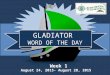 August 24, 2015- August 28, 2015 GLADIATOR WORD OF THE DAY Week 1