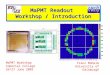 MaPMT Readout Workshop / Introduction MaPMT Workshop Imperial College 26/27 June 2003 Franz Muheim University of Edinburgh