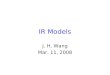 IR Models J. H. Wang Mar. 11, 2008. The Retrieval Process User Interface Text Operations Query Operations Indexing Searching Ranking Index Text quer y
