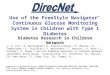 Use of the FreeStyle Navigator ™ Continuous Glucose Monitoring System in Children with Type 1 Diabetes Diabetes Research in Children Network L. A. Fox,