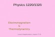 Physics 1220/1320 Electromagnetism&Thermodynamics Lecture Magnetostatics, chapter 27-29