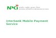 Interbank Mobile Payment Service. Interbank Mobile Payment Services Instant!!!! ^