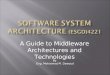 A Guide to Middleware Architectures and Technologies By Eng. Mohanned M. Dawoud