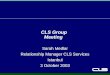 CLS Group Meeting Sarah Medlar Relationship Manager CLS Services Istanbul 3 October 2003