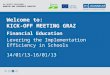 BA-DEGREE PROGRAMME: BANKING AND INSURANCE INDUSTRY UNIVERSITY OF APPLIED SCIENCES Welcome to: KICK-OFF MEETING GRAZ Financial Education Levering the Implementation
