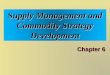 Supply Management and Commodity Strategy Development Chapter 6