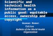 Scientific and technical health information as a public good: equitable access, ownership and copyright Hooman Momen Editor Bulletin of the World Health