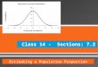 Class 14 - Sections: 7.2 Estimating a Population Proportion