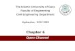 Open Channel The Islamic University of Gaza Faculty of Engineering Civil Engineering Department Hydraulics - ECIV 3322 Chapter 6
