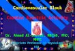 Cardiovascular Block Cardiac Electric Activity. Learning outcomes State and define the main electrical and mechanical properties of the heart: Autorhythmicity