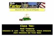 Class Ten: Real Property Interests in Land – Time, Possession, Future Interests Joint Interests and Title Rules
