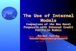 1 The Use of Internal Models Comparison of the New Basel Proposals with Internal Credit Portfolio Models Michel Crouhy Canadian Imperial Bank of Commerce
