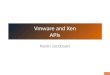 Vmware and Xen APIs Kevin Jacobson. Contents Overview – Xen – Vmware Comparison APIs – Xen API – Vmware API(s)