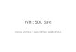 WHI: SOL 3a-e Indus Valley Civilization and China
