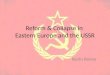Reform & Collapse in Eastern Europe and the USSR Kevin Benoy