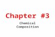 Chapter #3 Chemical Composition. Chemical Reactions A chemical reactions is an abbreviated way to show a physical orchemical change A chemical change