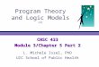 Program Theory and Logic Models (2) CHSC 433 Module 3/Chapter 5 Part 2 L. Michele Issel, PhD UIC School of Public Health