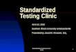 Standardized Testing Clinic - SIUE1 Standardized Testing Clinic June 22, 2010 Southern Illinois University at Edwardsville Presented by Javad M. Khazaeli,